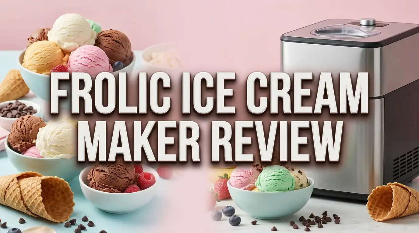 Frolic Ice Cream Maker Review 2026: Worth the Hype?
