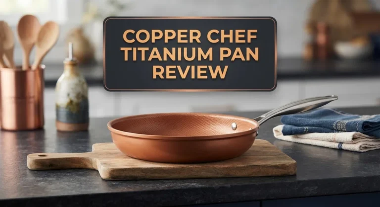 Copper Chef Titanium Pan Review: Non-Toxic Cookware for Home Cooks